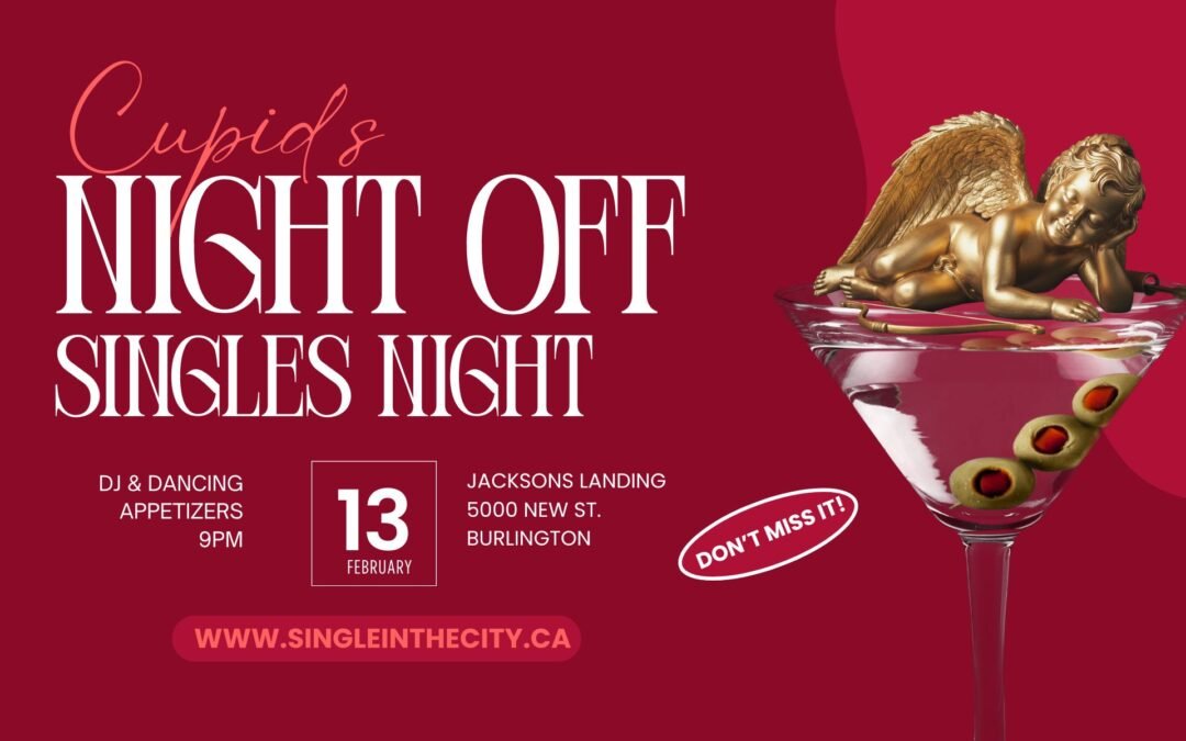 Cupid’s Night Off – Singles Night | Burlington