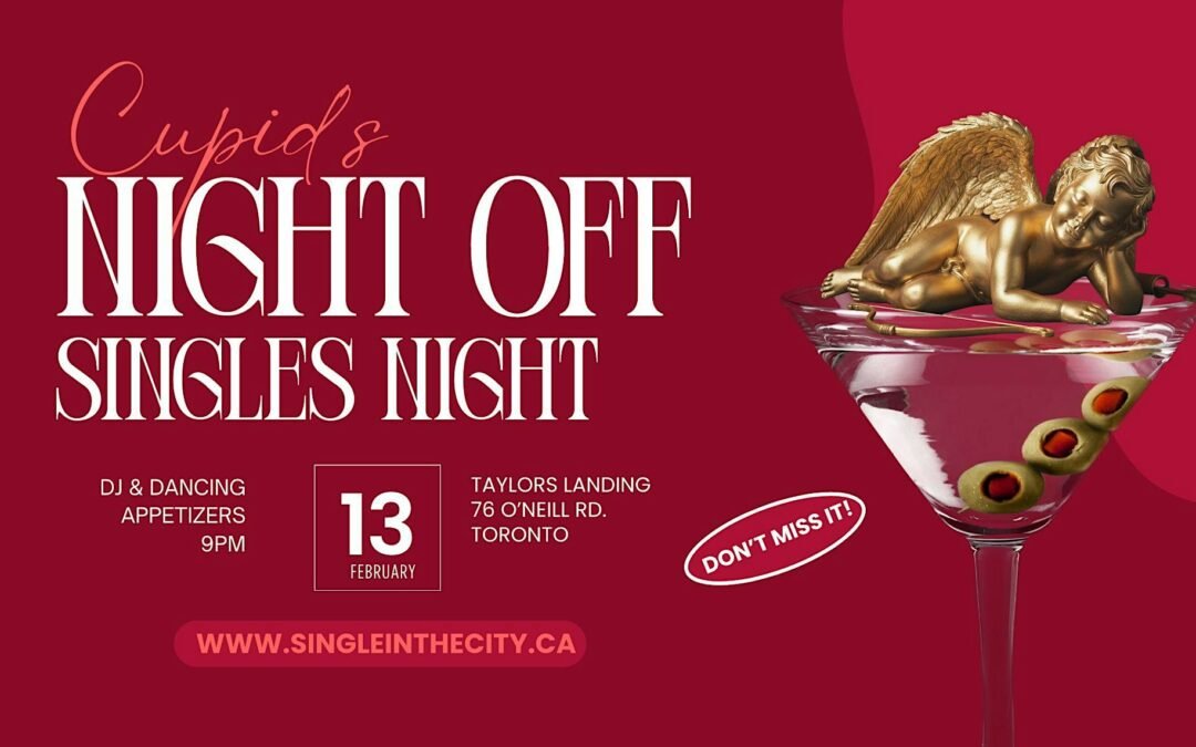 Cupid’s Night Off – Singles Night | Toronto