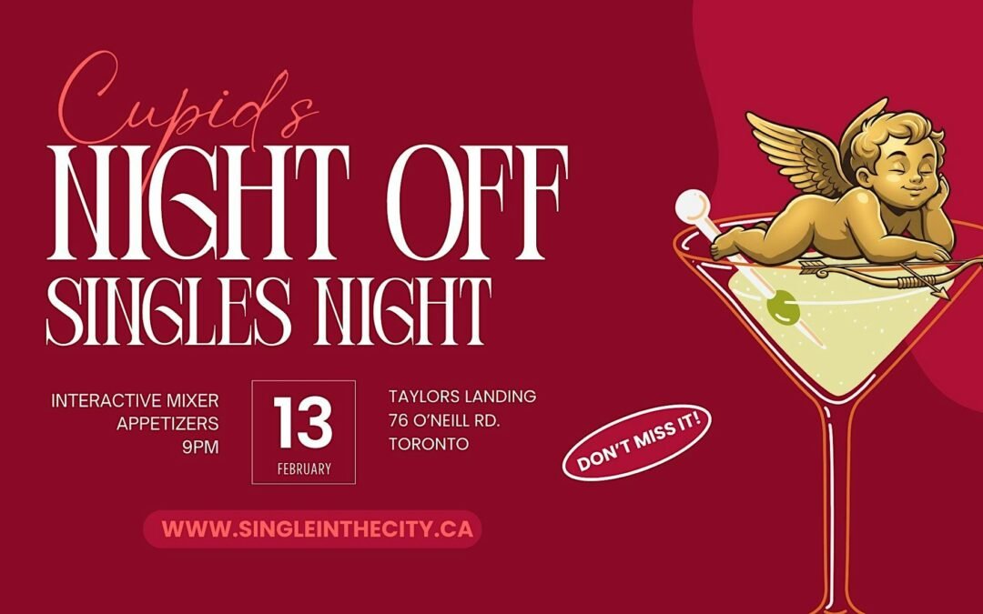 Cupid’s Night Off – Singles Night | Toronto